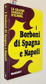 I Borboni Di Spagna E Napoli