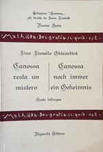 Canossa Resta Un Mistero Canossa Noch Immer Ein Beheimnis (Testo Bilingue) Di: Lino Lionello Ghirardini