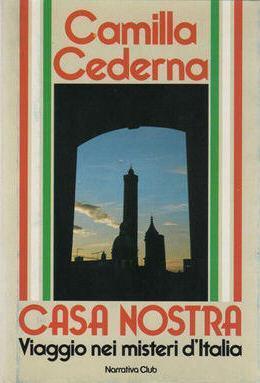 Casa Nostra Viaggi Nei Misteri D'Italia - Camilla Cederna - copertina