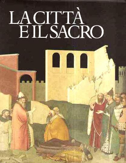 La CITTà E IL SACRO - Franco Cardini - copertina