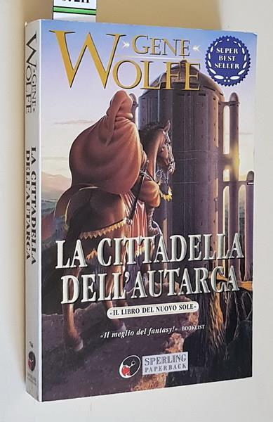 La Cittadella Dell'Autarga (Quarto Volume) - Gene Wolfe - copertina