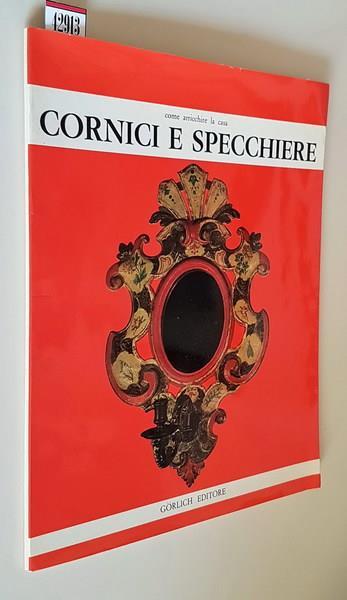 Come arricchire la casa CORNICI E SPECCHIERE - copertina