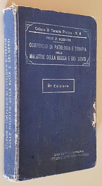 Compendio Di Patologia E Terapia Delle Malattie Della Bocca E Dei Denti Ad Uso Dei Medici E Degli Studenti Di: Pasquale Scervini - copertina