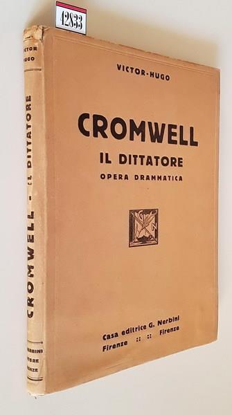 Cromwell Opera Drammatica (Storia Della Rivoluzione Politica E Religiosa Dell'Inghilterra) - Victor Hugo - copertina