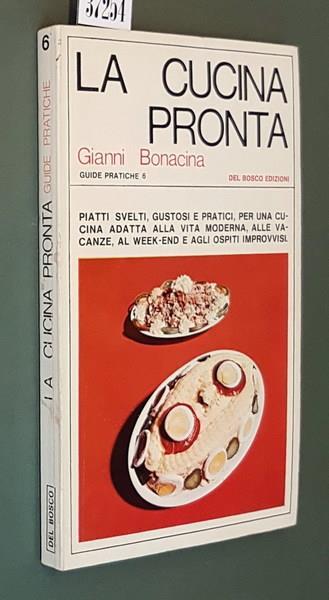 La Cucina Pronta Con La Collaborazione Di Alfreda Console - Gianni Bonacina - copertina