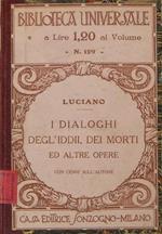 I Dialoghi Degli Iddii, Dei Morti Ed Altre Opere Con Cenni Sull'Autore