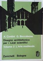 Disegno Architettonico Per I Licei Scientifici (Volume 2) L'Arte Medievale
