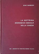 La Dottrina Economico-Sociale Della Chiesa Dal Vangelo Agli Ultimi Messaggi Pontifici
