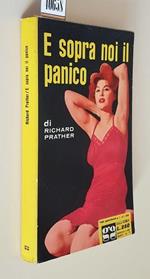 E Sopra Noi Il Panico Di: Richard Prather