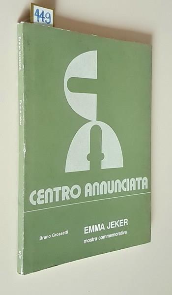 Emma Jeker Mostra Commemorativa - Bruno Grossetti - copertina