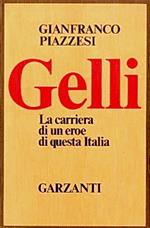 Gelli La Carriera Di Un Eroe Di Questa Italia