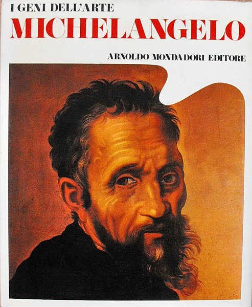I geni dell'arte MICHELANGELO - Maria Luisa Rizzatti - copertina