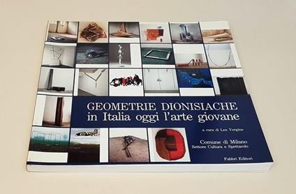 Geometrie Dionisiache In Italia Oggi L'Arte Giovane - Lea Vergine - copertina