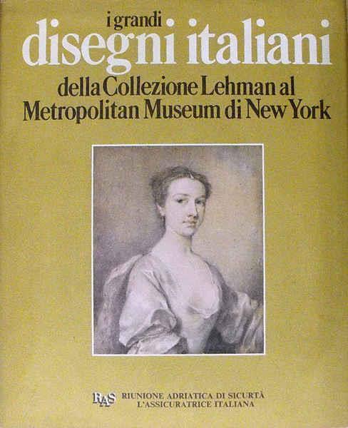I Grandi Disegni Italiani Della Collezione Lehman Al Metropolitan Museum Di New York - copertina