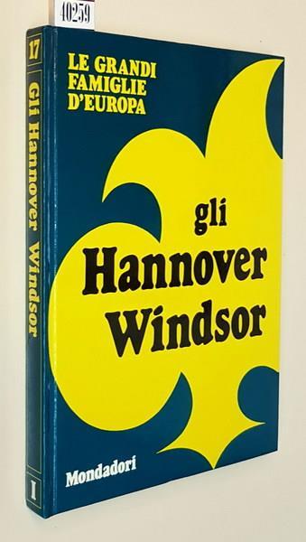 Gli Hannover Windsor - Maria Luisa Rizzatti - copertina