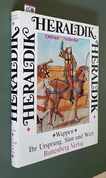 Heraldik Wappen Ihr Ursprung, Sinn Und Wert Di: Ottfried Neubecker - copertina