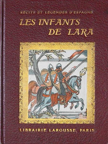 Les Infants De Lara Et Autres Faits Heroiques Di: Georges Verdal - copertina