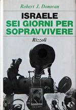 Israele Sei Giorni Per Sopravvivere
