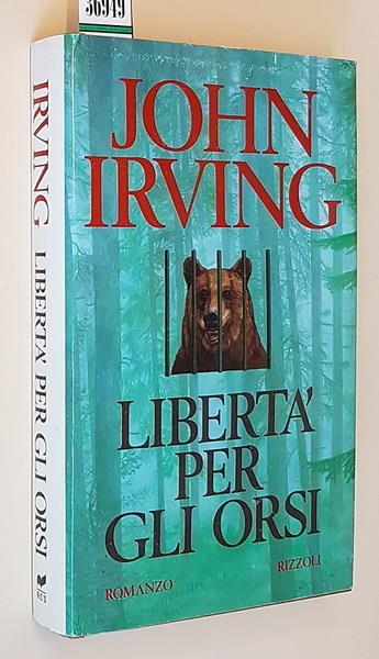 Libertà per gli orsi - John Irving - copertina