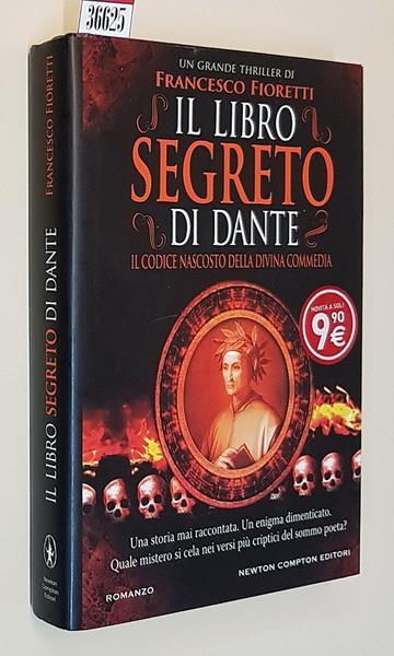 Il Libro Segreto Di Dante Il Codice Nascosto Dells Divina Commedia - Francesco Fioretti - copertina