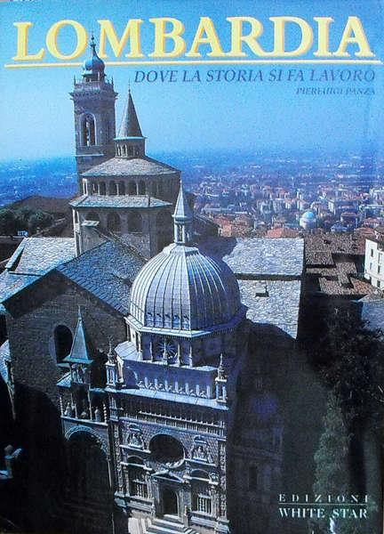 Lombardia Dove La Storia Si Fa Lavoro - Pierluigi Panza - copertina