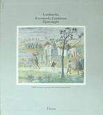 Lombardia Il Territorio, L'Ambiente, Il Paesaggio Dalle Incisioni Rupestri Alla Sintesi Leonardesca (Volume Primo)