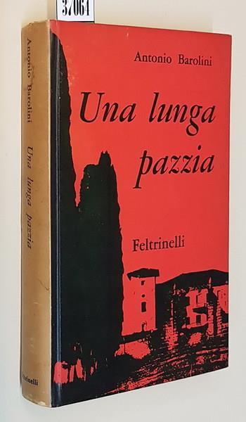 Una Lunga Pazzia - Antonio Barolini - copertina