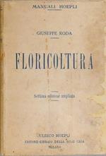 Manuale Di Floricoltura Coltura Delle Piante A Fiori E Descrizione Delle Principali Fra Di Esse