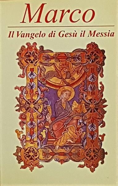 Marco Il Vangelo Di Gesù Il Messia Di: Realizzazione Di Pietro Vanetti S.J. - copertina