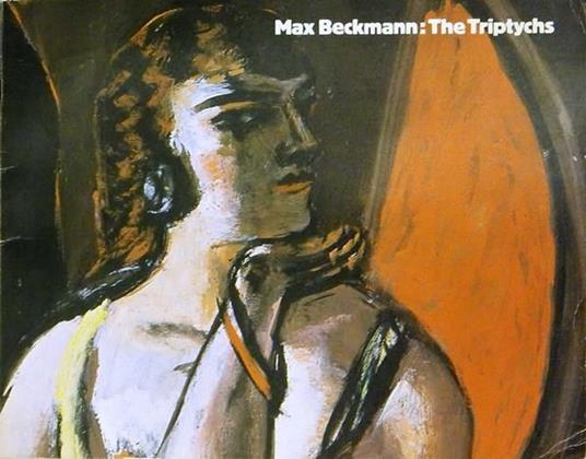 Max Beckmann: The Triptychs - Max Beckmann - copertina