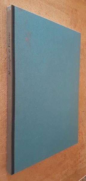 Meraviglie Di Venezia Carlevarijs Marieschi Canaletto - Rodolfo Pallucchini - copertina