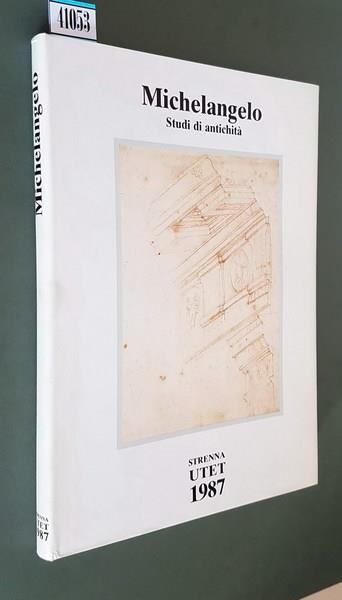 Michelangelo Studi Di Antichità Dal Codice Coner - Giovanni Agosti - copertina
