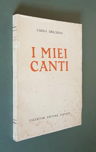 I miei canti - Carlo Delcroix - copertina