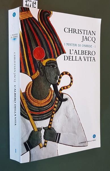 I misteri di Osiride (1) L'ALBERO DELLA VITA - Christian Jacq - copertina