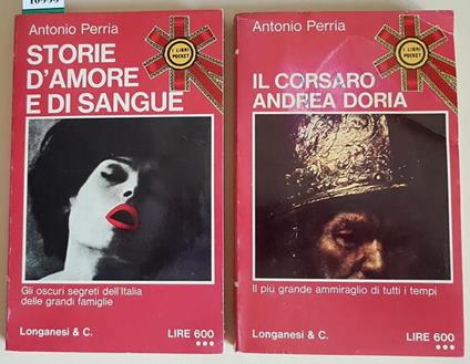 N. 2 Vol. Storie D'Amore E Di Sangue Il Corsaro Andrea Doria - Antonio Perria - copertina