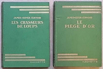 N. 2 Volumi Della Collana BibliothèQue Verte: Le Piege D'Or Les Chasseurs De Loups Di: Par James-Oliver Curwood - copertina