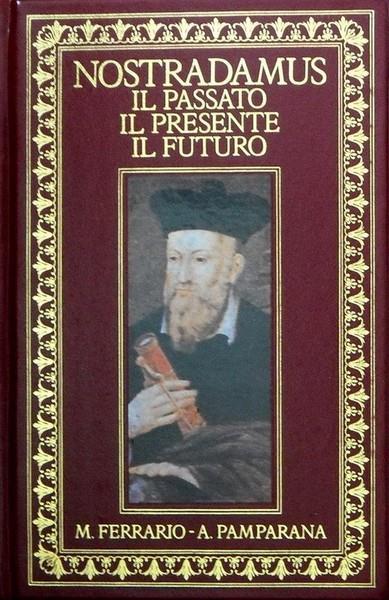 Nostradamus Il Passato, Il Presente, Il Futuro - Maritza Ferrario - copertina