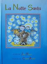 La Notte Santa Di: Written By Julie Hanna