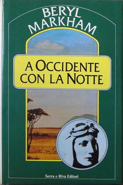 A Occidente Con La Notte - Beryl Markham - copertina