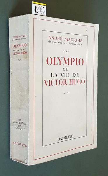 Olympio Ou La Vie De Victor Hugo - André Maurois - copertina