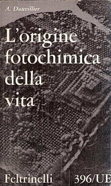 L' Origine Fotochimica Della Vita - Alexandre Dauvillier - copertina