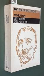 Le Origini Del Nazismo 1933/35 Di: Eliot Barculo Wheaton