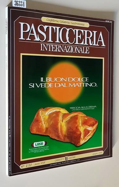 Pasticceria Internazionale Rivista Mensile N. 131 (Anno Xxii) Giugno 1999 Di: Responsabile - copertina