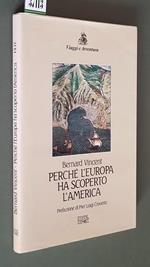 Perche' L'Europa Ha Scoperto L'America