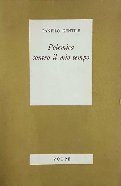 Polemica Contro Il Mio Tempo - Panfilo Gentile - copertina