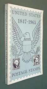 Postage Stamps Of The United States : An Illustrated Description Of All United States Postage And Special Service Stamps Issued By The Post Office Department From July 1, 1847 To December 31,1965