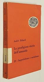 La Prodigiosa Storia Dell'Umanità Imperialismo E Socialismi (Vol. Ix)