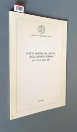 Quinta Mostra Collettiva Degli Artisti Voltiani Dal 2 Al 12 Aprile 1987 Di: Introduzione Di Lolla Villa