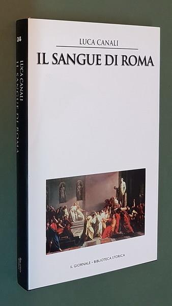 Il Sangue Di Roma - Luca Canali - copertina