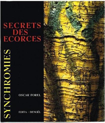 Secrets Des Ecorces Synchromies - Oscar Forel - copertina